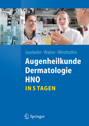 Augenheilkunde, Dermatologie, HNO…in 5 Tagen von Goebeler,  Matthias, Walter,  Peter, Westhofen,  Martin