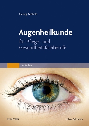 Augenheilkunde von Mehrle,  Georg