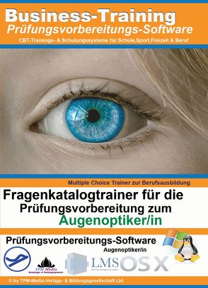 Augenoptiker (m/w/d) Fragenkatalogtrainer Multiple-Choice für Windows von Mueller,  Thomas