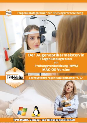 Augenoptikermeister (m/w/d) für MAC-OS Fragenkatalogtrainer mit über 3310 Lernfragen von Mueller,  Thomas