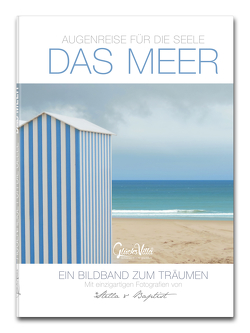 Augenreise für die Seele – das Meer von Fischer,  Manuela, Fischer,  Thomas