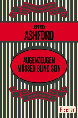 Augenzeugen müssen blind sein von Alfredsson,  Juliane, Ashford,  Jeffrey, Ortmann,  Frederik