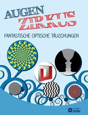 Augenzirkus – Fantastische optische Täuschungen von Zysk,  Dr. Stefanie