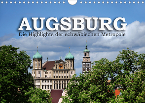 Augsburg – Die Highlights der schwäbischen Metropole (Wandkalender 2021 DIN A4 quer) von Ratzer,  Reinhold