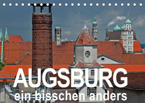 Augsburg – ein bisschen anders (Tischkalender 2023 DIN A5 quer) von Ratzer,  Reinhold