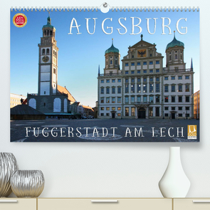 Augsburg – Fuggerstadt am Lech (Premium, hochwertiger DIN A2 Wandkalender 2022, Kunstdruck in Hochglanz) von Cross,  Martina