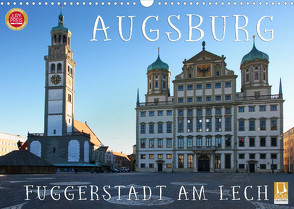 Augsburg – Fuggerstadt am Lech (Wandkalender 2022 DIN A3 quer) von Cross,  Martina