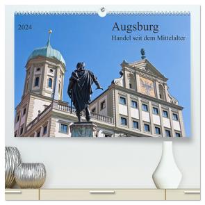 Augsburg Handel seit dem Mittelalter (hochwertiger Premium Wandkalender 2024 DIN A2 quer), Kunstdruck in Hochglanz von Selection,  Prime