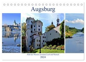 Augsburg – Stadt des Wassers zwischen Lech und Wertach (Tischkalender 2024 DIN A5 quer), CALVENDO Monatskalender von Lutzenberger,  Monika