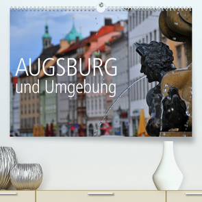 Augsburg und Umgebung (Premium, hochwertiger DIN A2 Wandkalender 2023, Kunstdruck in Hochglanz) von Ratzer,  Reinhold