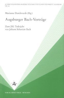 Augsburger Bach-Vorträge von Danckwardt,  Marianne
