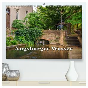 Augsburger Wasser (hochwertiger Premium Wandkalender 2024 DIN A2 quer), Kunstdruck in Hochglanz von photography - Werner Rebel,  we're