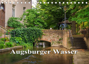 Augsburger Wasser (Tischkalender 2023 DIN A5 quer) von photography - Werner Rebel,  we're