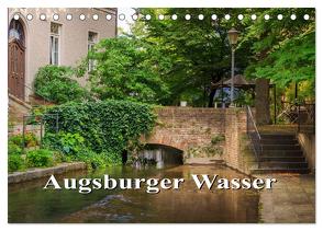 Augsburger Wasser (Tischkalender 2024 DIN A5 quer), CALVENDO Monatskalender von photography - Werner Rebel,  we're