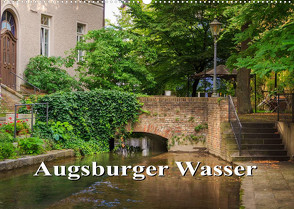 Augsburger Wasser (Wandkalender 2023 DIN A2 quer) von photography - Werner Rebel,  we're