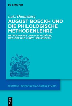 August Boeckh und die philologische Methodenlehre von Danneberg,  Lutz