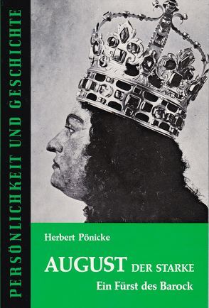 August der Starke von Franz,  Günther, Pönicke,  Herbert