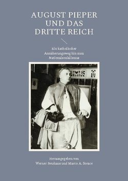 August Pieper und das Dritte Reich von Neuhaus,  Werner, Sorace,  Marco A