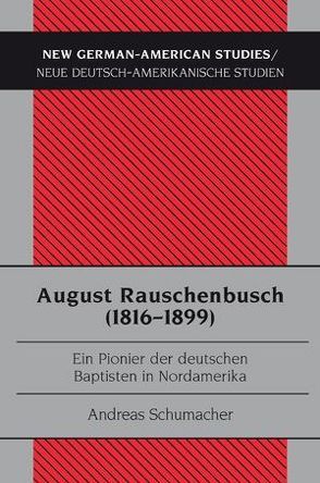 August Rauschenbusch (1816-1899) von Schumacher,  Andreas