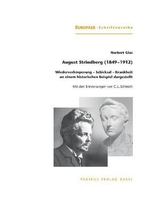 August Strindberg (1849–1912) von Glas,  Norbert, Meyer,  Thomas, Schleich,  Carl L, Steiner,  Rudolf