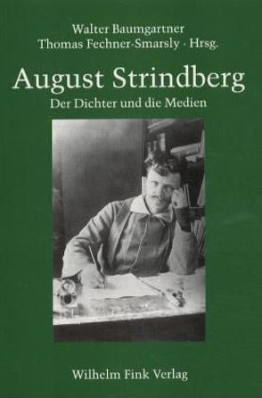 August Strindberg von Baumgartner,  Walter, Behschnitt,  Wolfgang, Fechner-Smarsly,  Thomas, Gloßmann,  Erik, Götselius,  Thomas, Grimal,  Sophie, Petri,  Grischka, Schröder,  Stephan Michael, Törnqvist,  Egil