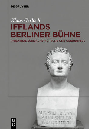 August Wilhelm Ifflands Berliner Bühne von Gerlach,  Klaus