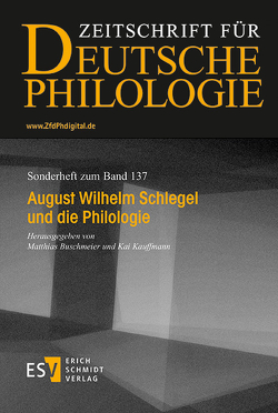 August Wilhelm Schlegel und die Philologie von Buschmeier,  Matthias, Kauffmann,  Kai
