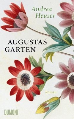 Augustas Garten von Heuser,  Andrea