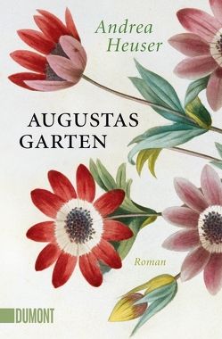 Augustas Garten von Heuser,  Andrea