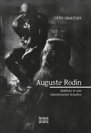 Auguste Rodin von Grautoff,  Otto