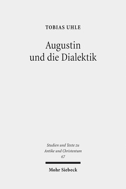 Augustin und die Dialektik von Uhle,  Tobias