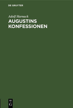 Augustins Konfessionen von Harnack,  Adolf