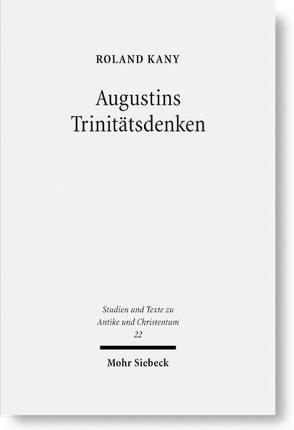 Augustins Trinitätsdenken von Kany,  Roland