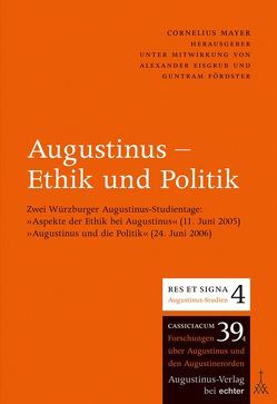 Augustinus – Ethik und Politik von Eisgrub,  Alexander, Förster,  Guntram, Mayer,  Cornelius