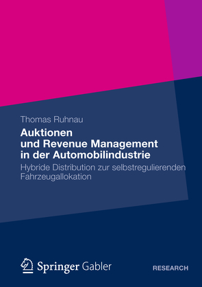 Auktionen und Revenue Management in der Automobilindustrie von Ruhnau,  Thomas