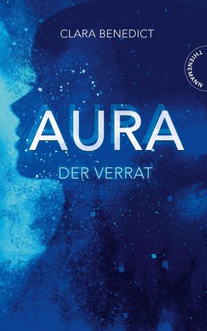 Aura 2: Aura – Der Verrat von Benedict,  Clara, Schoeffmann-Davidov,  Eva