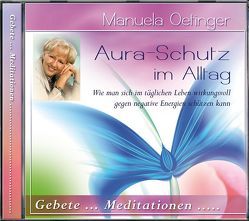 Aura-Schutz im Alltag CD von Oetinger,  Manuela