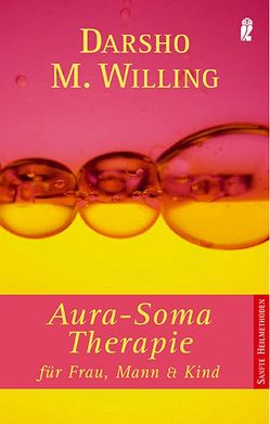 Aura Soma-Therapie von Willing,  Darsho M.