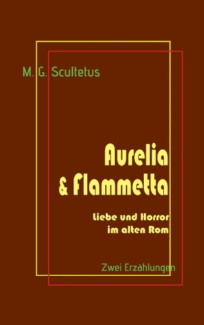 Aurelia & Flammetta von Schareika,  Helmut, Scultetus,  M.G.