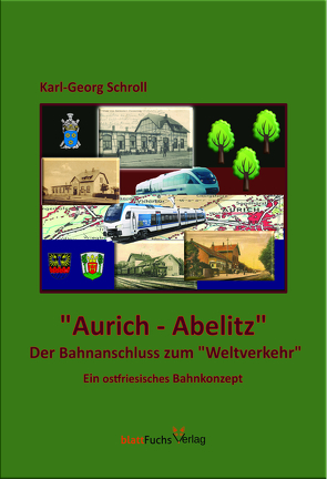 „Aurich-Abelitz“ von Schroll,  Karl-Georg