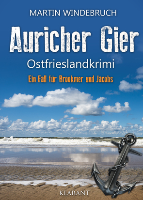 Auricher Gier. Ostfrieslandkrimi von Windebruch,  Martin