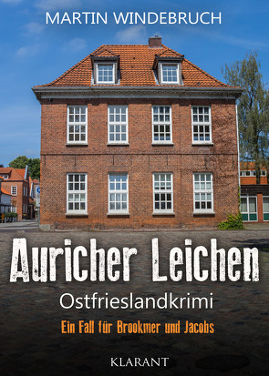Auricher Leichen. Ostfrieslandkrimi von Windebruch,  Martin