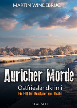 Auricher Morde. Ostfrieslandkrimi von Windebruch,  Martin