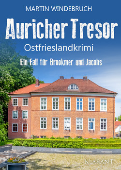 Auricher Tresor. Ostfrieslandkrimi von Windebruch,  Martin