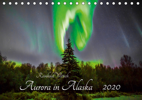 Aurora in Alaska (Tischkalender 2020 DIN A5 quer) von Wittich,  Reinhold