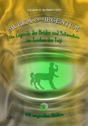 Aurum und Argentum (2) – Die magischen Avatare von Burmeister,  Saskia V.
