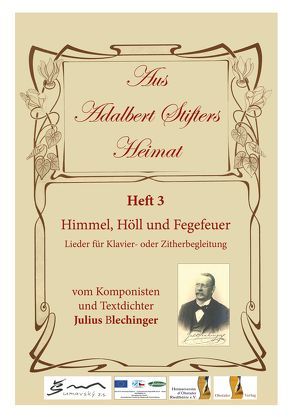 Aus Adalbert Stifters Heimat, Heft 3 von Blechinger,  Julius, Scholz,  Max, Schopf,  Hans