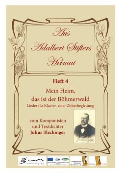 Aus Adalbert Stifters Heimat, Heft 4 von Blechinger,  Julius, Scholz,  Max, Schopf,  Hans