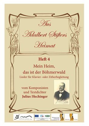 Aus Adalbert Stifters Heimat, Heft 4 von Blechinger,  Julius, Scholz,  Max, Schopf,  Hans