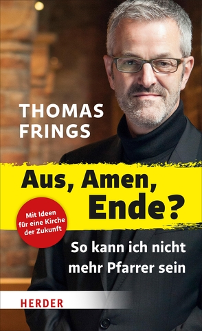 Aus, Amen, Ende? von Frings,  Thomas